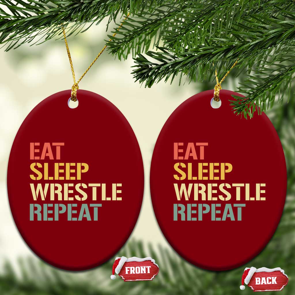 Eat Sleep Wrestle Repeat Ceramic Ornament Cool Wrestling TS10 Print Your Wear