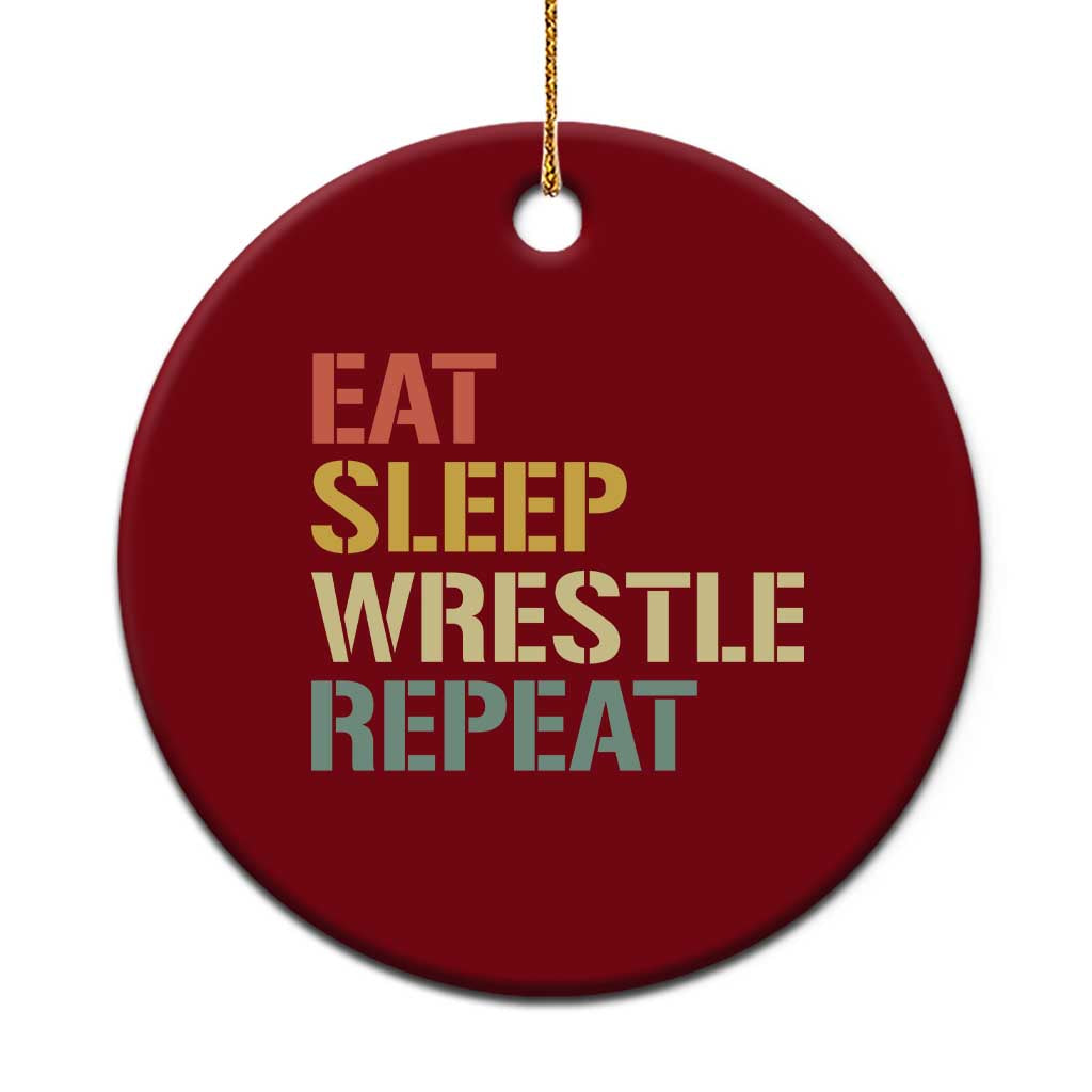Eat Sleep Wrestle Repeat Ceramic Ornament Cool Wrestling TS10 1pc Red Print Your Wear