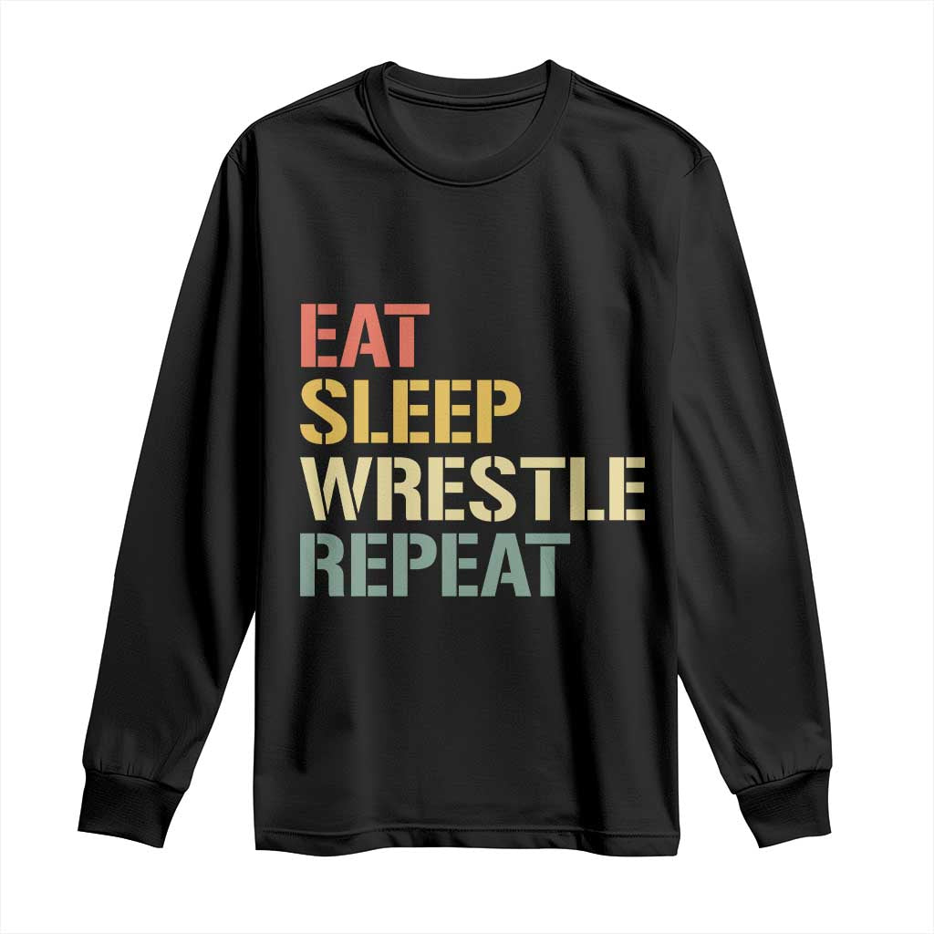 Eat Sleep Wrestle Repeat Long Sleeve Shirt Cool Wrestling TS10 Black Print Your Wear