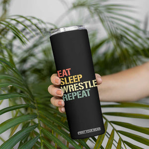 Eat Sleep Wrestle Repeat Skinny Tumbler Cool Wrestling TS10 Print Your Wear
