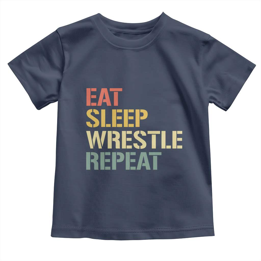 Eat Sleep Wrestle Repeat Toddler T Shirt Cool Wrestling TS10 Navy Print Your Wear
