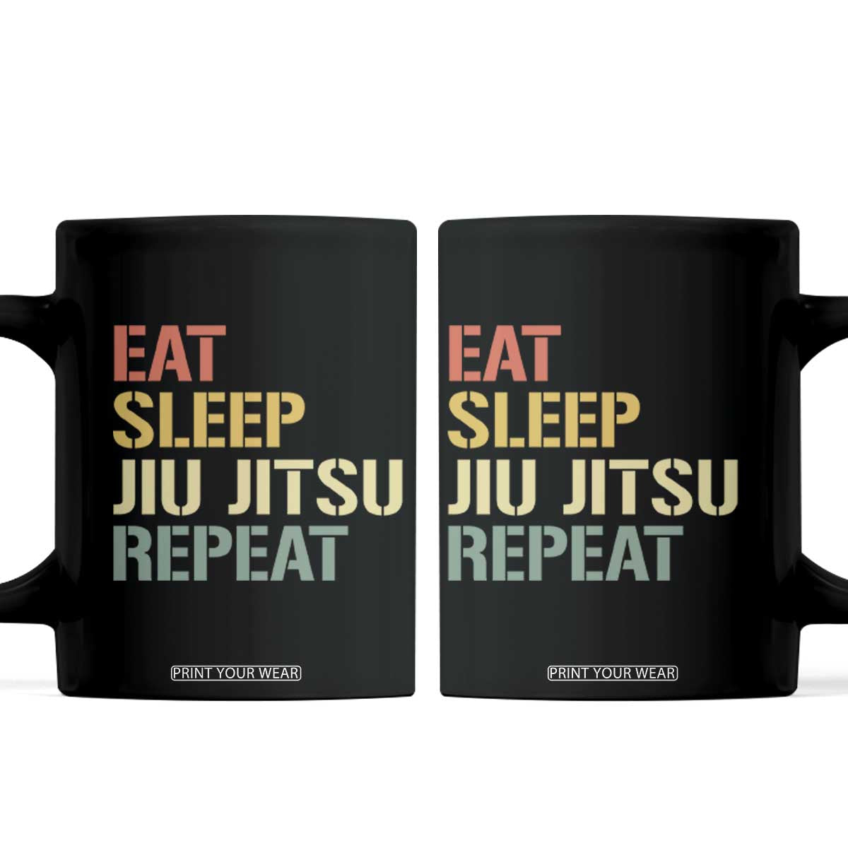 Retro Eat Sleep Jiu Jitsu Repeat Coffee Mug Vintage JiuJitsu BJJ TS10 Black Print Your Wear