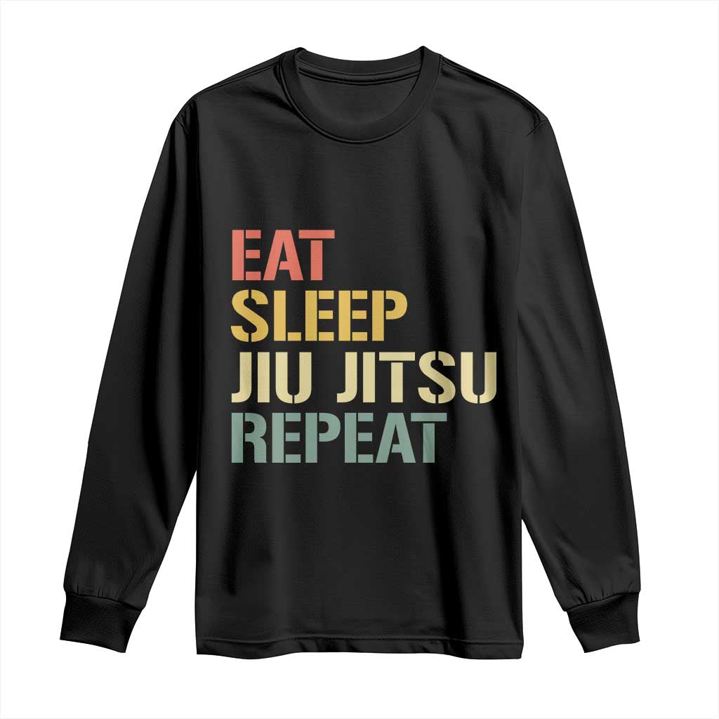Retro Eat Sleep Jiu Jitsu Repeat Long Sleeve Shirt Vintage JiuJitsu BJJ TS10 Black Print Your Wear