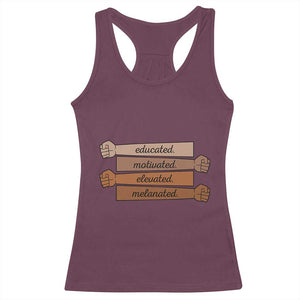 Black Pride Racerback Tank Top Educated Motivated Elevated Melanated BLM Melanin TS10 Maroon Print Your Wear