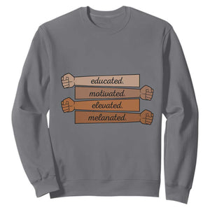 Black Pride Sweatshirt Educated Motivated Elevated Melanated BLM Melanin TS10 Charcoal Print Your Wear