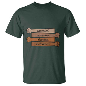 Black Pride T Shirt Educated Motivated Elevated Melanated BLM Melanin TS10 Dark Forest Green Print Your Wear