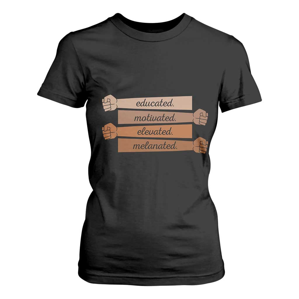 Black Pride T Shirt For Women Educated Motivated Elevated Melanated BLM Melanin TS10 Black Print Your Wear