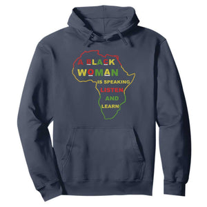 Black Pride Hoodie A Black Woman Is Speaking Listen And Learn Africa Map TS10 Navy Print Your Wear