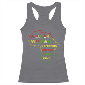Black Pride Racerback Tank Top A Black Woman Is Speaking Listen And Learn Africa Map TS10 Charcoal Print Your Wear
