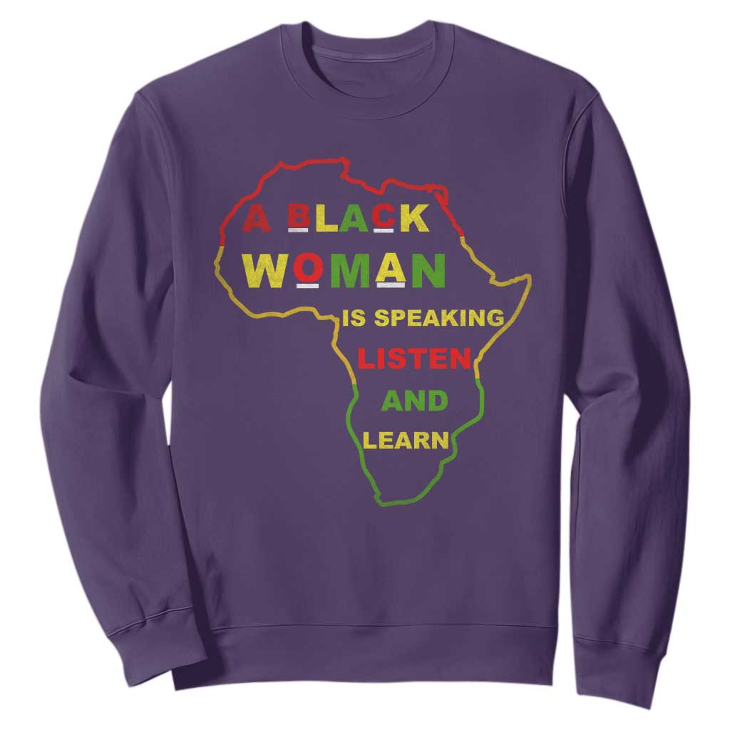 Black Pride Sweatshirt A Black Woman Is Speaking Listen And Learn Africa Map TS10 Purple Print Your Wear