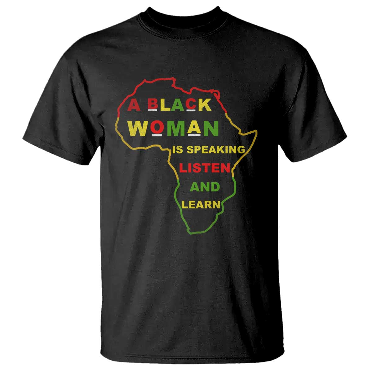 Black Pride T Shirt A Black Woman Is Speaking Listen And Learn Africa Map TS10 Black Print Your Wear