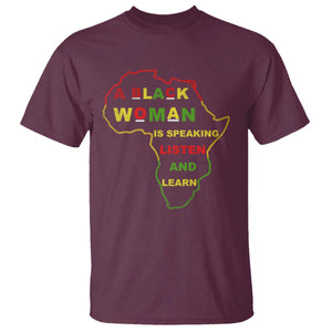 Black Pride T Shirt A Black Woman Is Speaking Listen And Learn Africa Map TS10 Maroon Print Your Wear