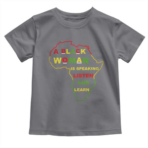 Black Pride Toddler T Shirt A Black Woman Is Speaking Listen And Learn Africa Map TS10 Charcoal Print Your Wear