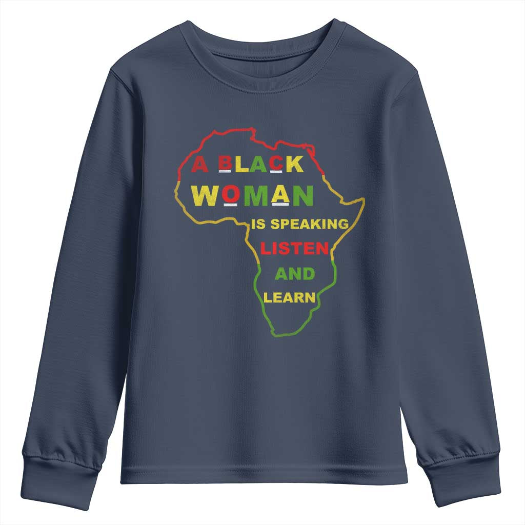 Black Pride Youth Sweatshirt A Black Woman Is Speaking Listen And Learn Africa Map TS10 Navy Print Your Wear