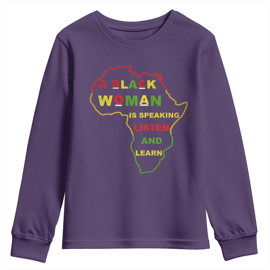 Black Pride Youth Sweatshirt A Black Woman Is Speaking Listen And Learn Africa Map TS10 Purple Print Your Wear