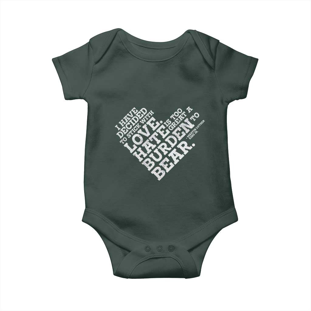 MLK Baby Onesie I Have Decided To Stick With Love Martin Luther King Black History Month TS10 Print Your Wear