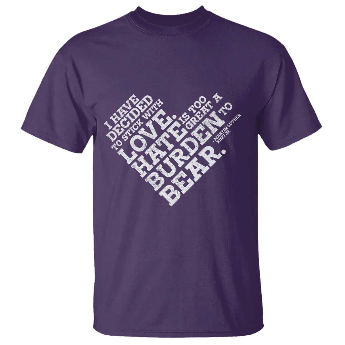 MLK T Shirt I Have Decided To Stick With Love Martin Luther King Black History Month TS10 Purple Print Your Wear