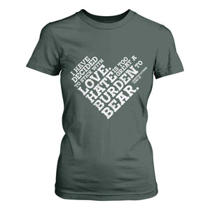MLK T Shirt For Women I Have Decided To Stick With Love Martin Luther King Black History Month TS10 Dark Forest Green Print Your Wear