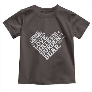 MLK Toddler T Shirt I Have Decided To Stick With Love Martin Luther King Black History Month TS10 Dark Chocolate Print Your Wear