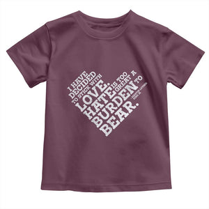 MLK Toddler T Shirt I Have Decided To Stick With Love Martin Luther King Black History Month TS10 Maroon Print Your Wear