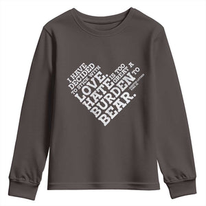 MLK Youth Sweatshirt I Have Decided To Stick With Love Martin Luther King Black History Month TS10 Dark Chocolate Print Your Wear