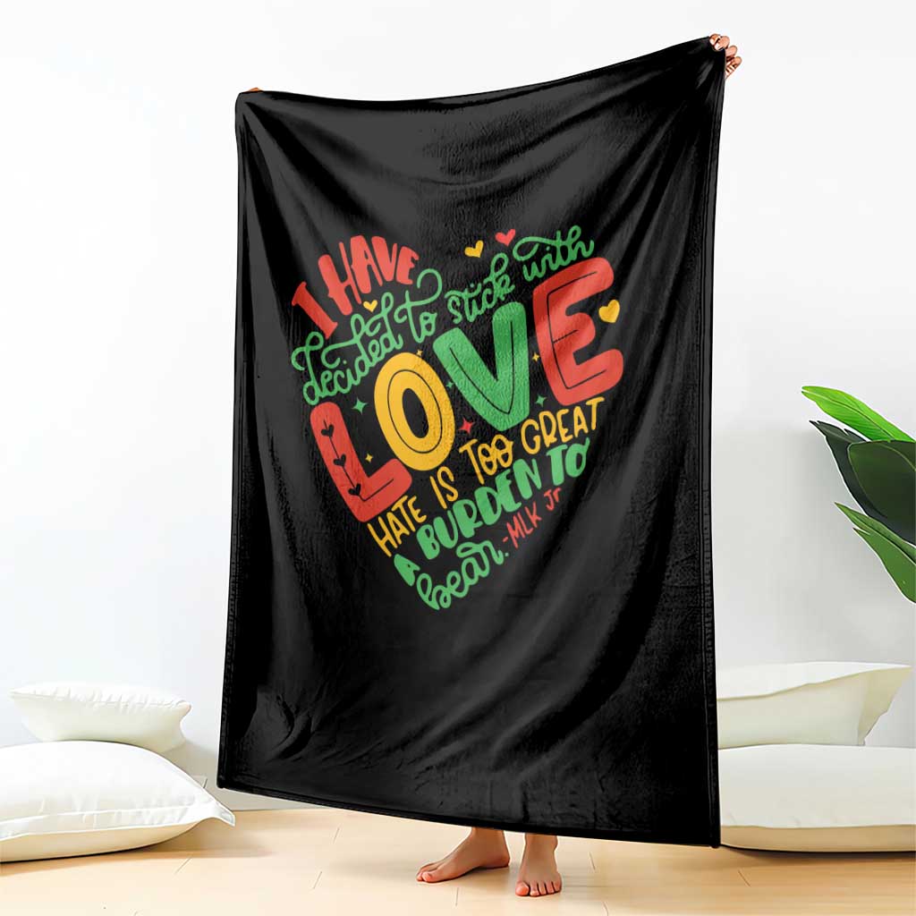 Martin Luther King Throw Blanket I Have Decided to Stick With Love MLK Black History Month TS10 Print Your Wear