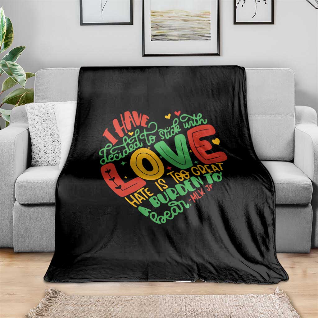 Martin Luther King Throw Blanket I Have Decided to Stick With Love MLK Black History Month TS10 Print Your Wear
