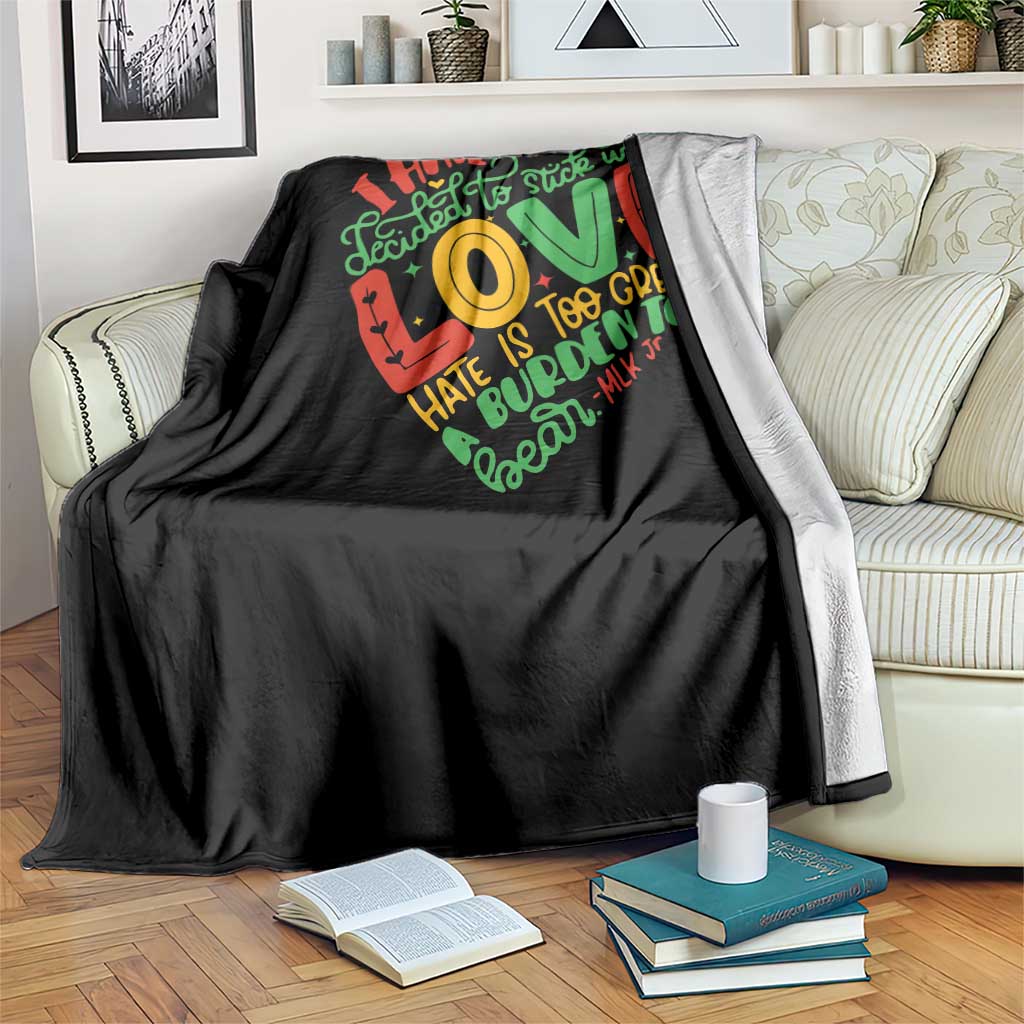 Martin Luther King Throw Blanket I Have Decided to Stick With Love MLK Black History Month TS10 Print Your Wear