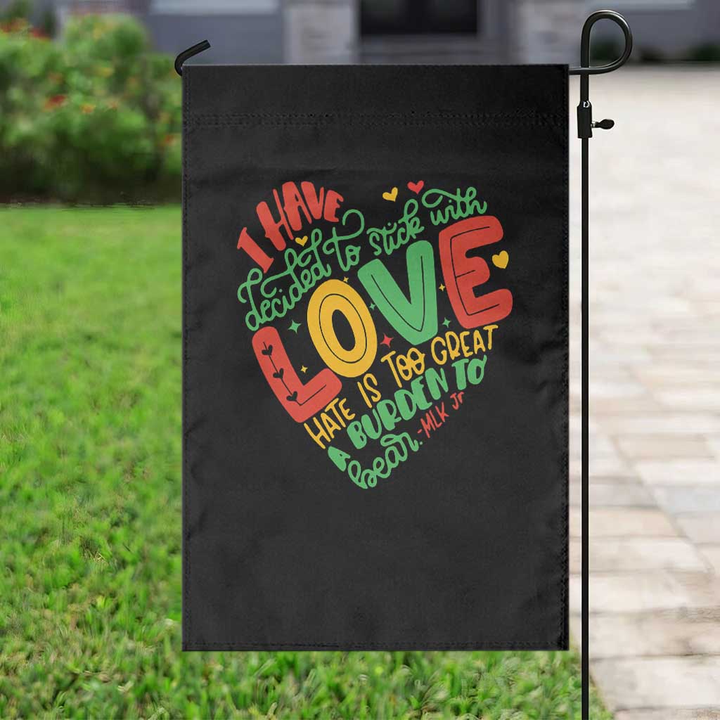 Martin Luther King Garden Flag I Have Decided to Stick With Love MLK Black History Month TS10 Print Your Wear