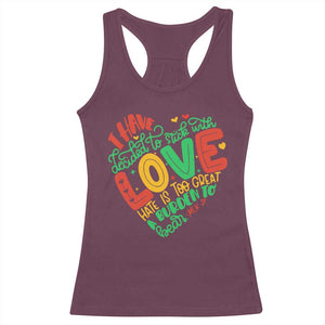 Martin Luther King Racerback Tank Top I Have Decided to Stick With Love MLK Black History Month TS10 Maroon Print Your Wear
