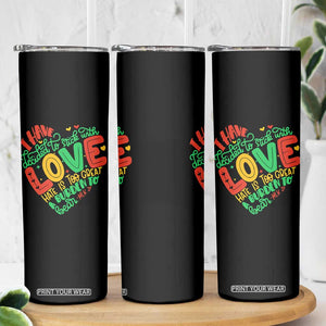 Martin Luther King Skinny Tumbler I Have Decided to Stick With Love MLK Black History Month TS10 Print Your Wear