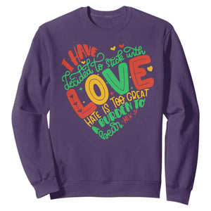 Martin Luther King Sweatshirt I Have Decided to Stick With Love MLK Black History Month TS10 Purple Print Your Wear