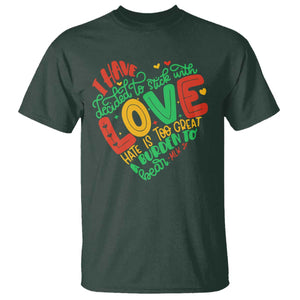 Martin Luther King T Shirt I Have Decided to Stick With Love MLK Black History Month TS10 Dark Forest Green Print Your Wear