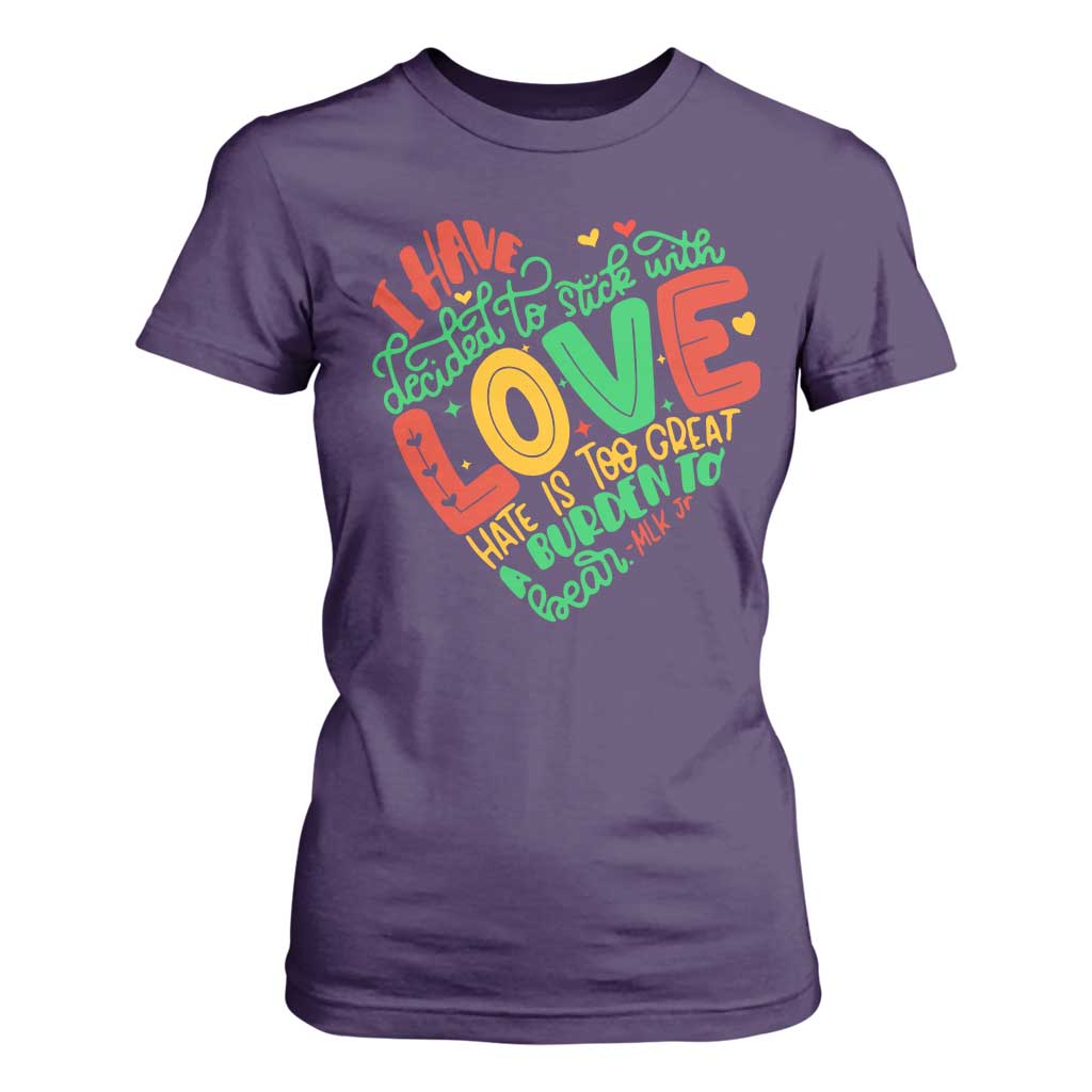 Martin Luther King T Shirt For Women I Have Decided to Stick With Love MLK Black History Month TS10 Purple Print Your Wear