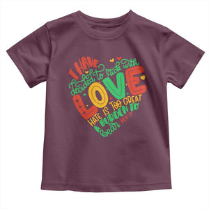 Martin Luther King Toddler T Shirt I Have Decided to Stick With Love MLK Black History Month TS10 Maroon Print Your Wear
