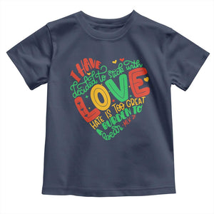 Martin Luther King Toddler T Shirt I Have Decided to Stick With Love MLK Black History Month TS10 Navy Print Your Wear