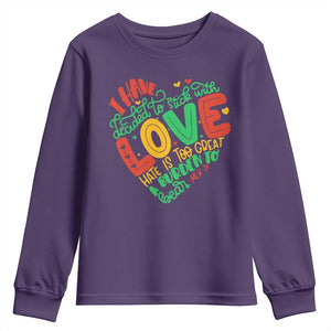 Martin Luther King Youth Sweatshirt I Have Decided to Stick With Love MLK Black History Month TS10 Purple Print Your Wear