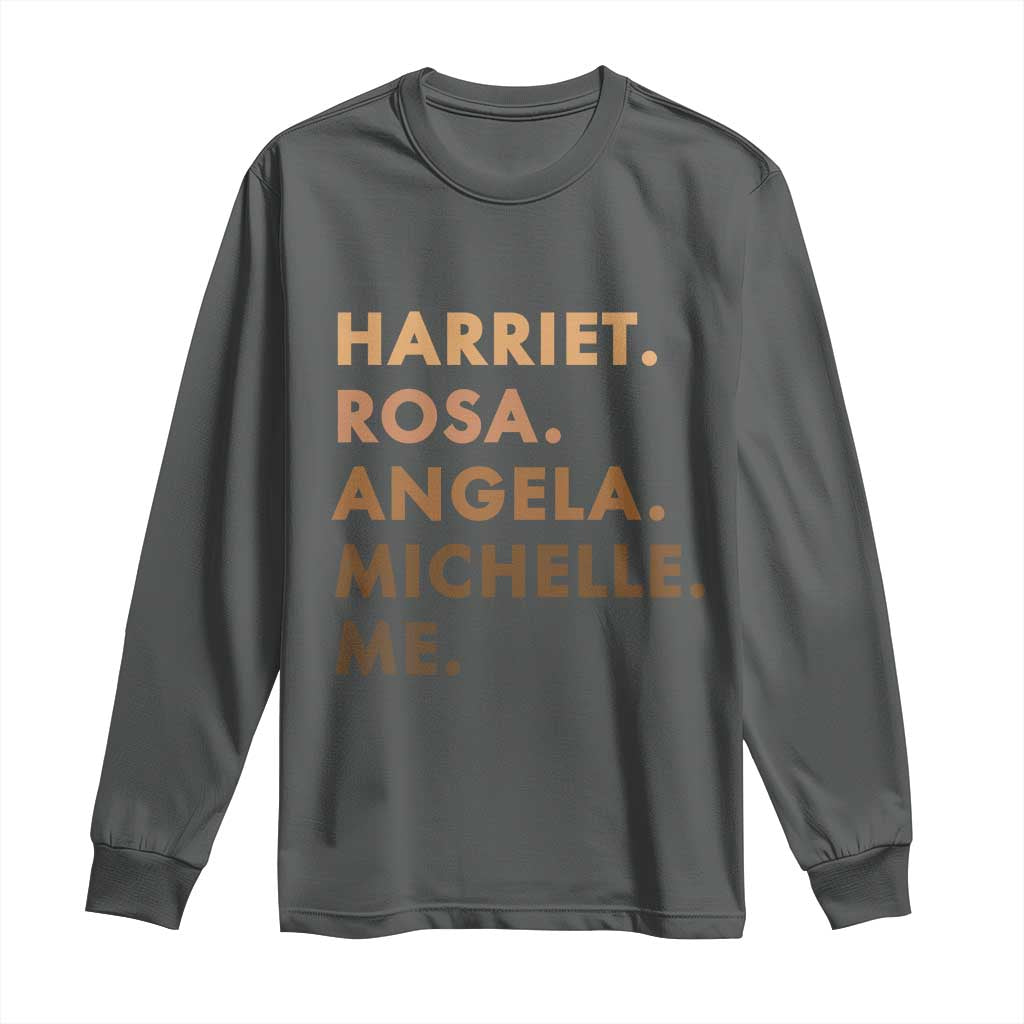 Harriet Rosa Angela Michelle Me Long Sleeve Shirt Black History Month Feminist Women Leaders TS10 Dark Heather Print Your Wear