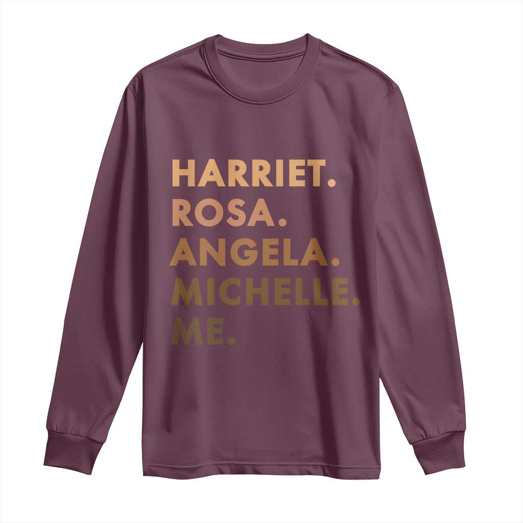 Harriet Rosa Angela Michelle Me Long Sleeve Shirt Black History Month Feminist Women Leaders TS10 Maroon Print Your Wear