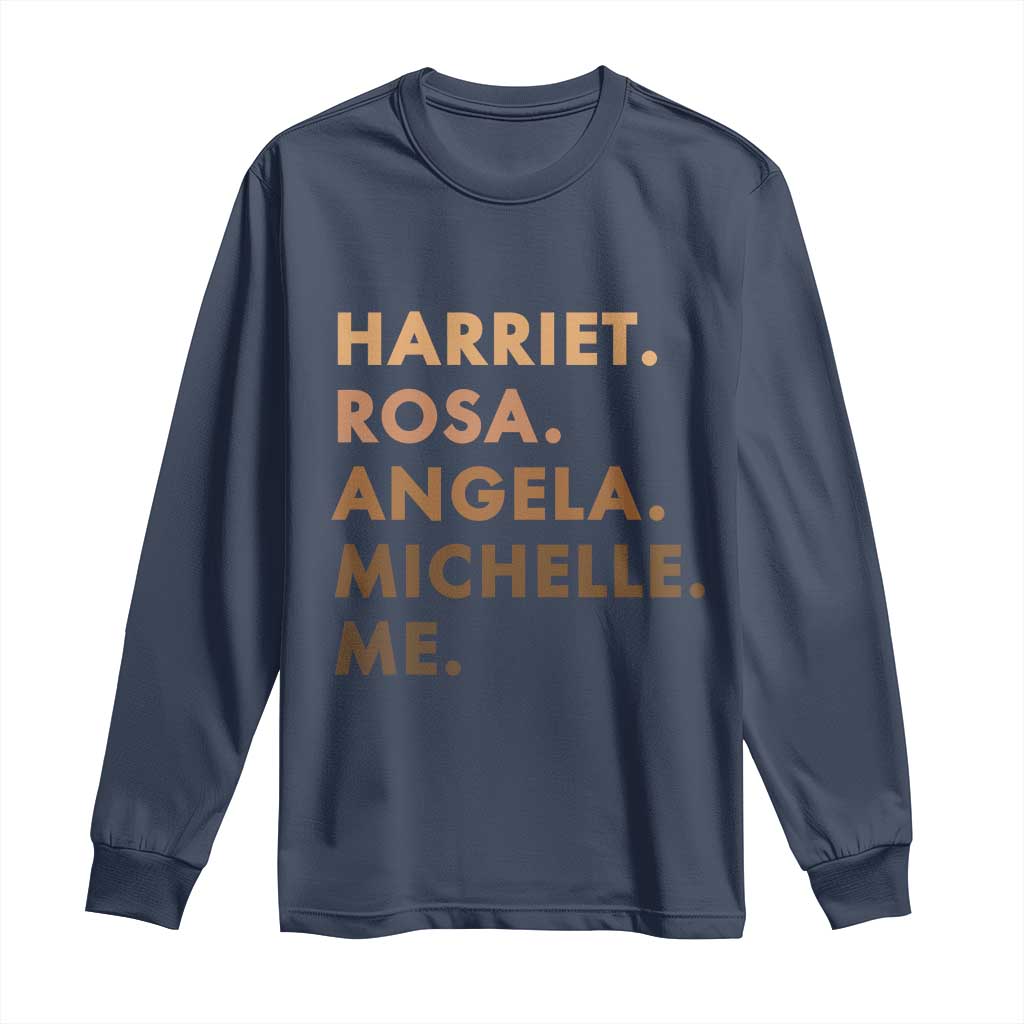 Harriet Rosa Angela Michelle Me Long Sleeve Shirt Black History Month Feminist Women Leaders TS10 Navy Print Your Wear