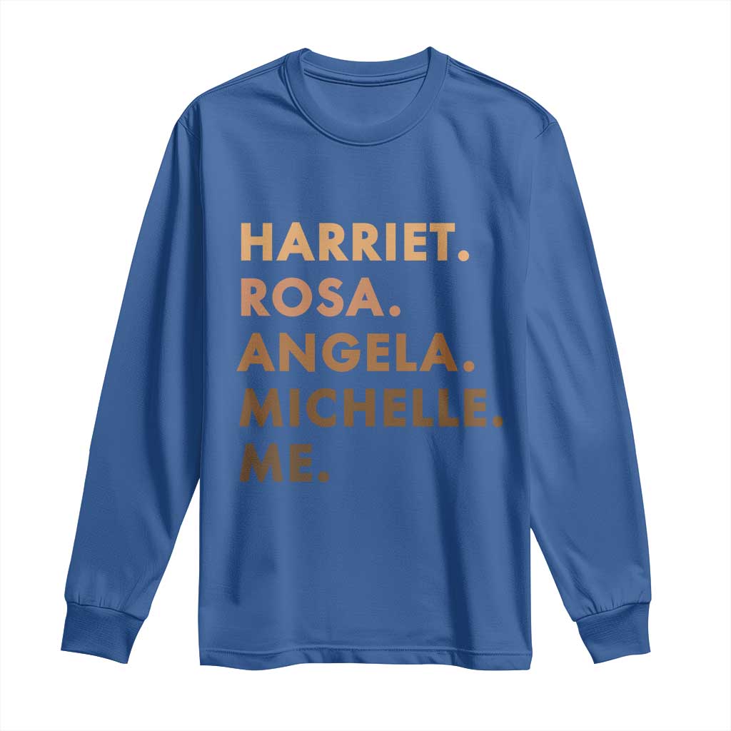 Harriet Rosa Angela Michelle Me Long Sleeve Shirt Black History Month Feminist Women Leaders TS10 Royal Blue Print Your Wear