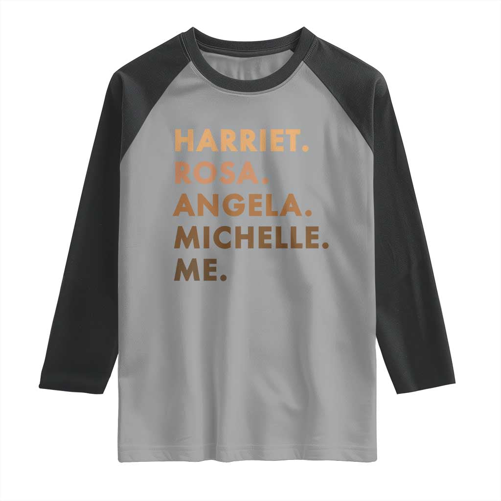 Harriet Rosa Angela Michelle Me Raglan Shirt Black History Month Feminist Women Leaders TS10 Sport Gray Black Print Your Wear