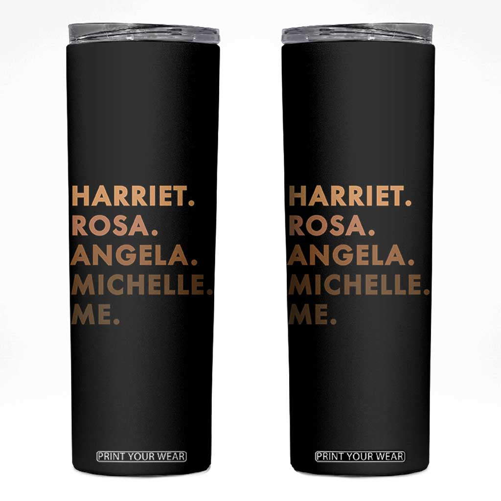 Harriet Rosa Angela Michelle Me Skinny Tumbler Black History Month Feminist Women Leaders TS10 Black Print Your Wear