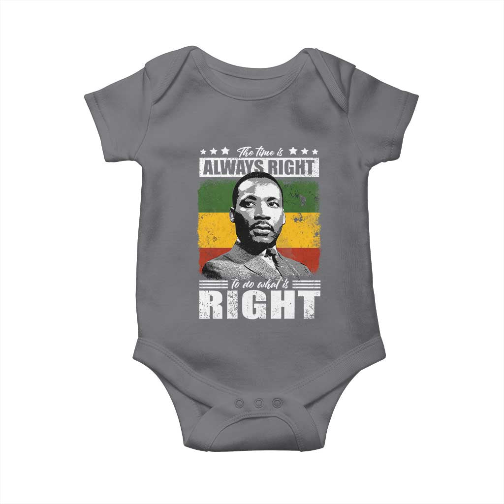 Martin Luther King Jr. Baby Onesie The Time Is Always Right To Do What Is Right MLK Black Month TS10 Charcoal Print Your Wear