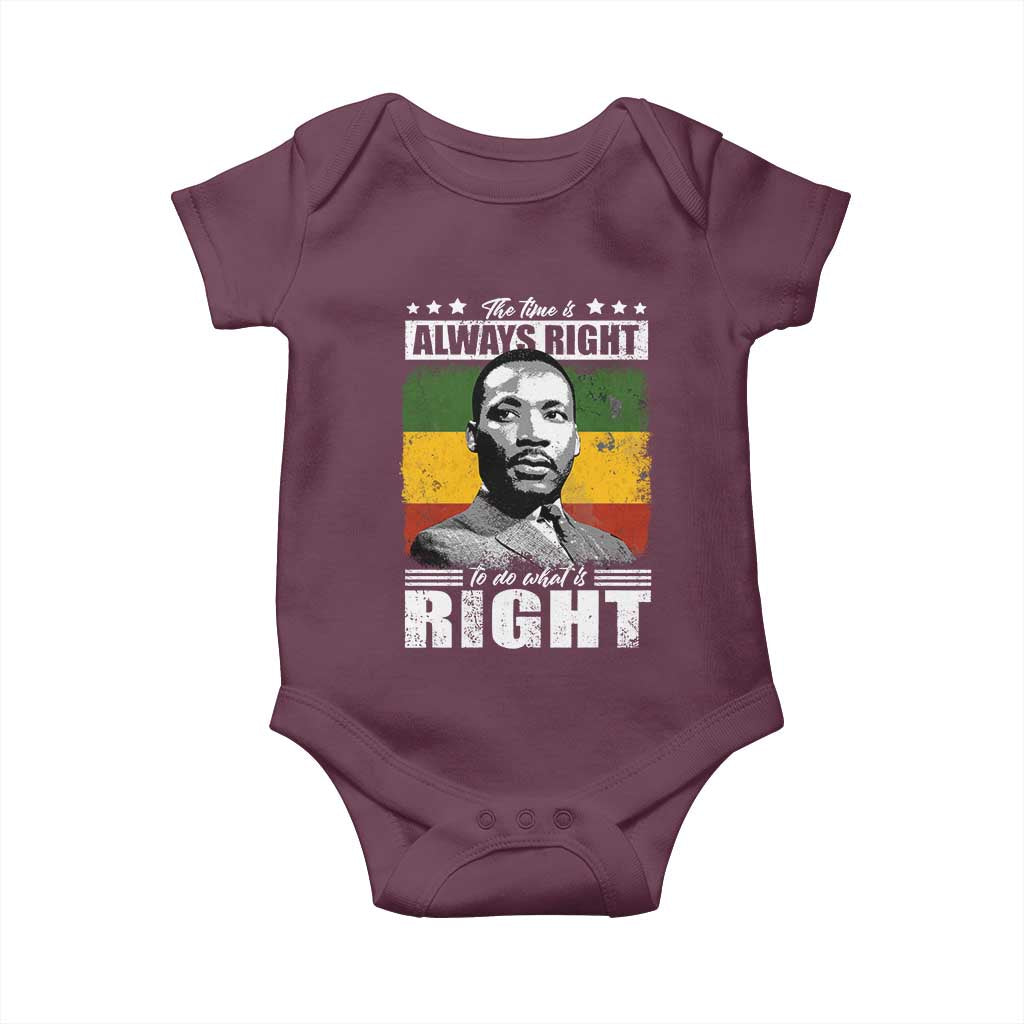 Martin Luther King Jr. Baby Onesie The Time Is Always Right To Do What Is Right MLK Black Month TS10 Maroon Print Your Wear