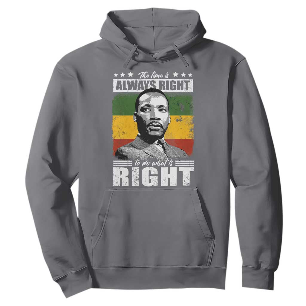 Martin Luther King Jr. Hoodie The Time Is Always Right To Do What Is Right MLK Black Month TS10 Charcoal Print Your Wear