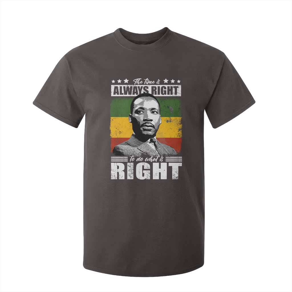 Martin Luther King Jr. T Shirt For Kid The Time Is Always Right To Do What Is Right MLK Black Month TS10 Dark Chocolate Print Your Wear