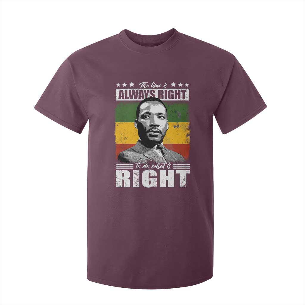 Martin Luther King Jr. T Shirt For Kid The Time Is Always Right To Do What Is Right MLK Black Month TS10 Maroon Print Your Wear