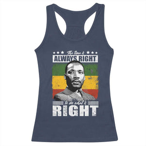 Martin Luther King Jr. Racerback Tank Top The Time Is Always Right To Do What Is Right MLK Black Month TS10 Navy Print Your Wear