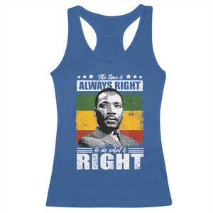 Martin Luther King Jr. Racerback Tank Top The Time Is Always Right To Do What Is Right MLK Black Month TS10 Royal Blue Print Your Wear